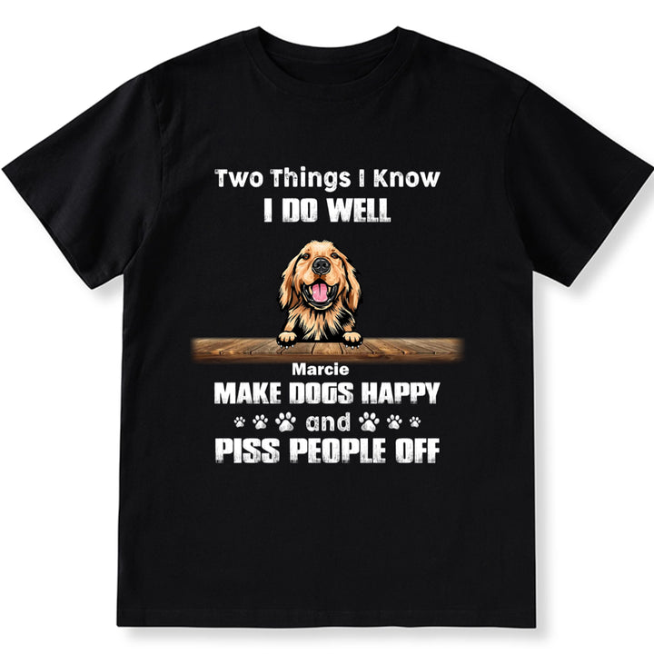 I Do Well Make Dogs Happy - Personalized Custom Unisex T-Shirt