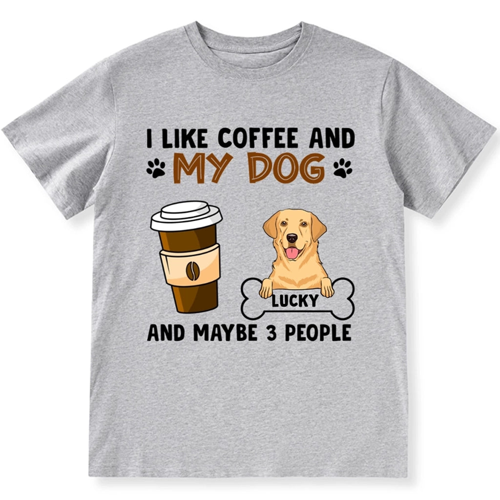 I Like Coffee And Dogs - Personalized Custom Unisex T-shirt