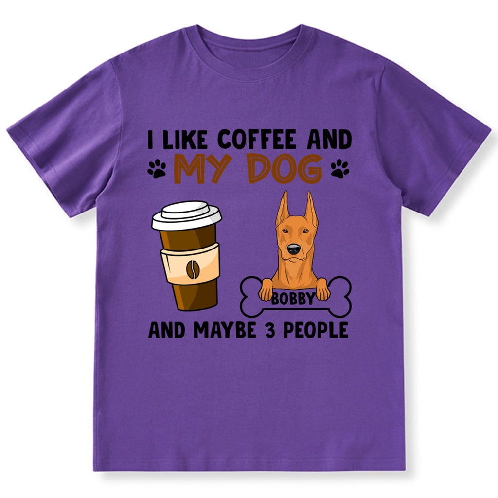 I Like Coffee And Dogs - Personalized Custom Unisex T-shirt