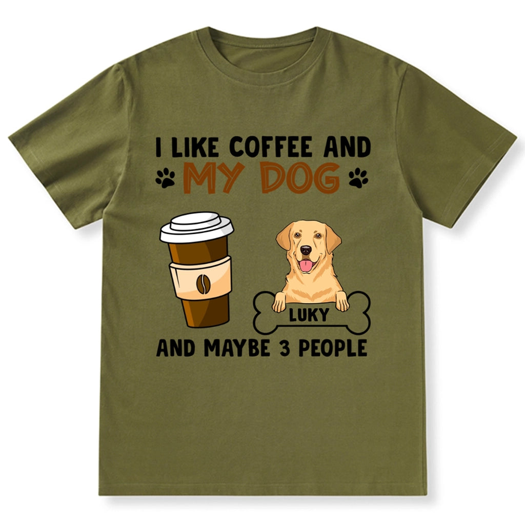 I Like Coffee And Dogs - Personalized Custom Unisex T-shirt