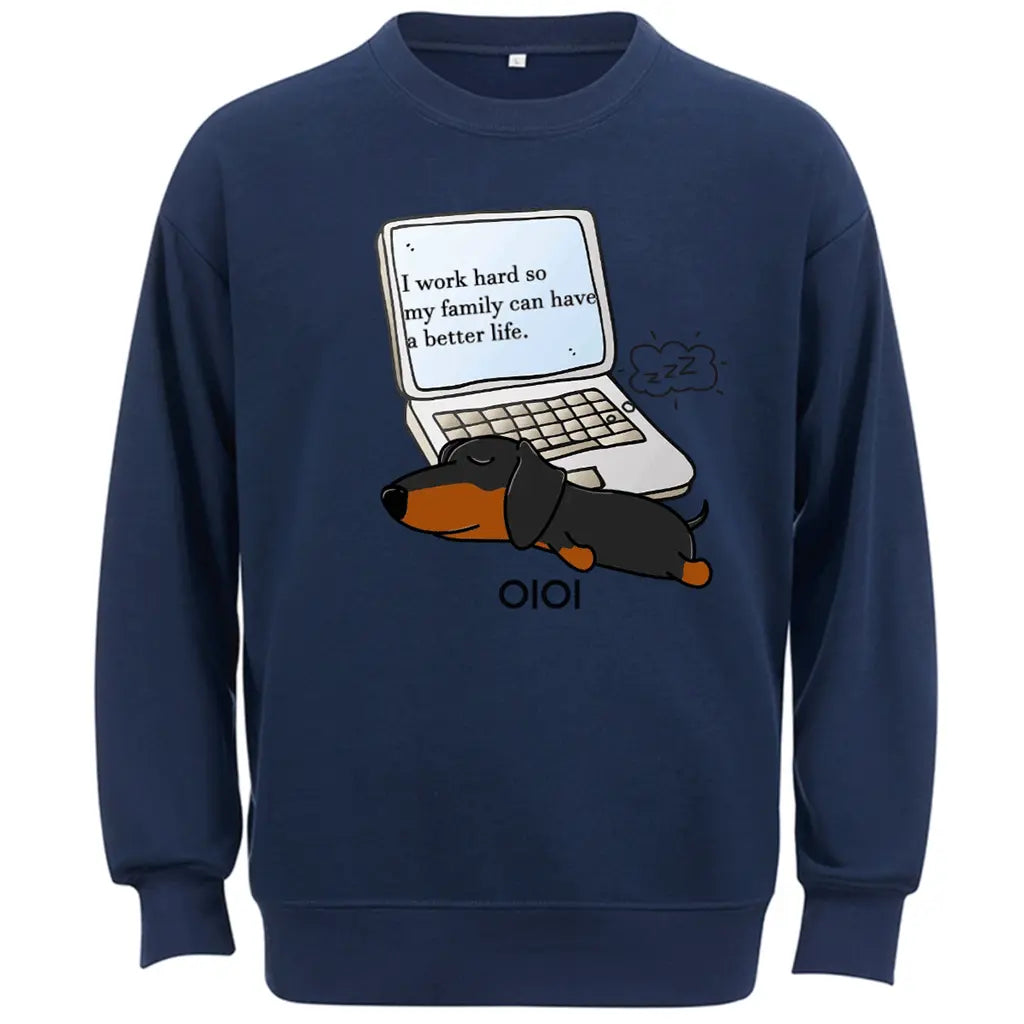 I Work Hard So My Family Can Have a Better Life - Personalized Custom Sweatshirt