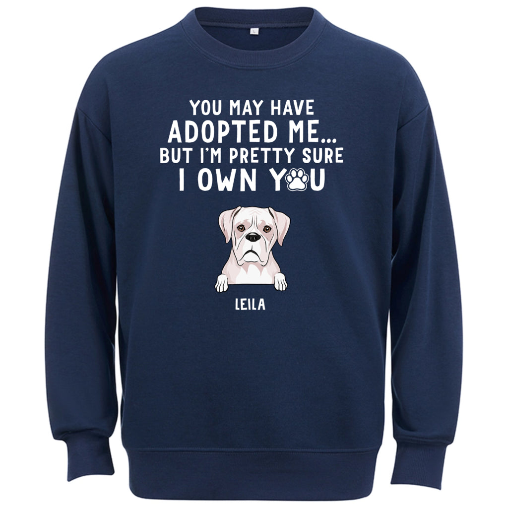 I'm Pretty Sure I Own You - Personalized Custom Sweatshirt Gift For Dog Lovers