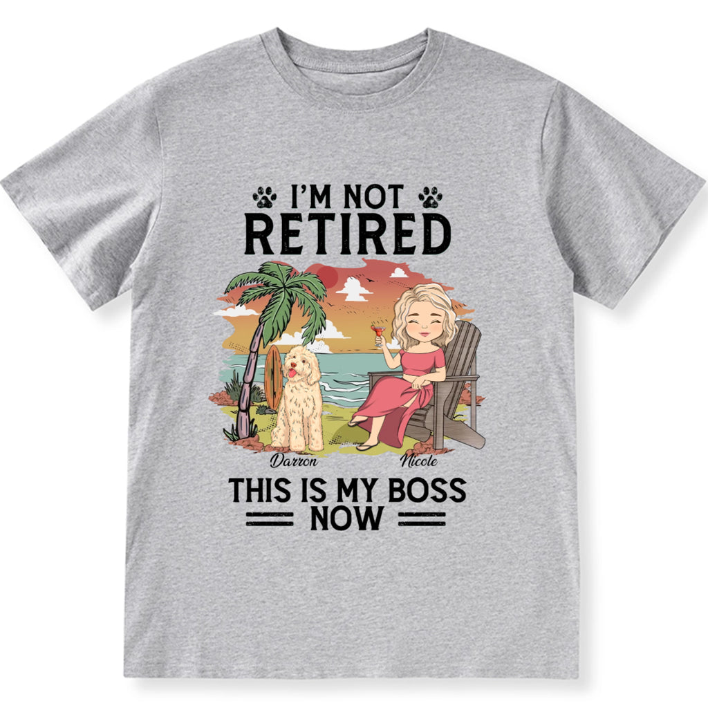 I'm Not Retired - Personalized Custom Unisex T-shirt