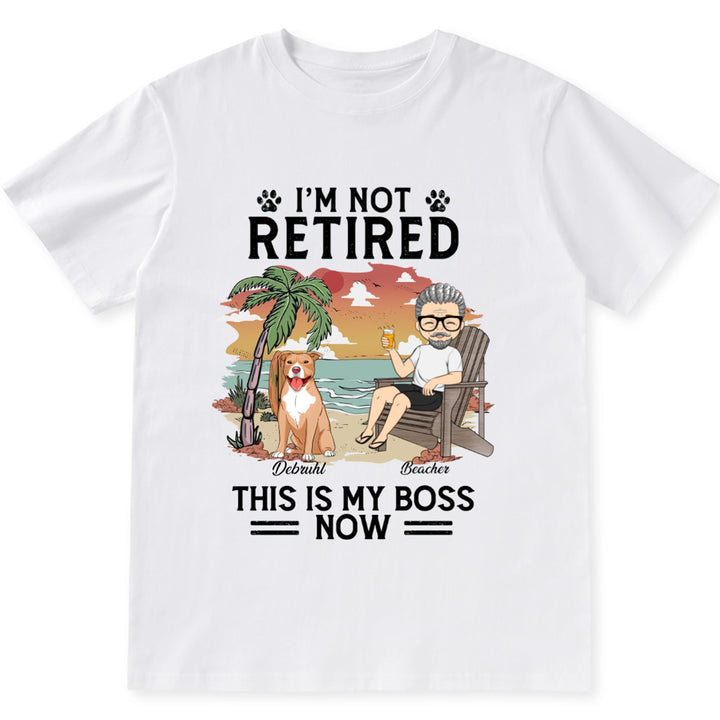 I'm Not Retired - Personalized Custom Unisex T-shirt