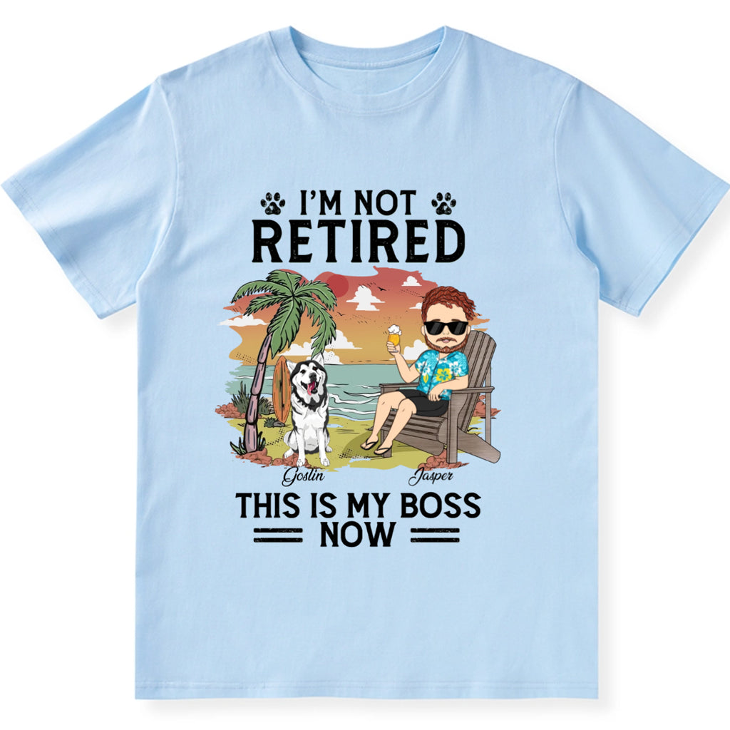 I'm Not Retired - Personalized Custom Unisex T-shirt