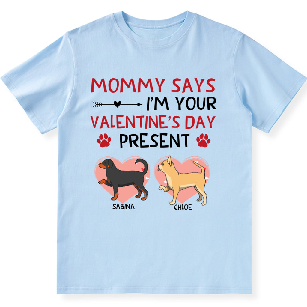 I'm Your Valentine's Day Present - Personalized Custom Unisex T-shirt
