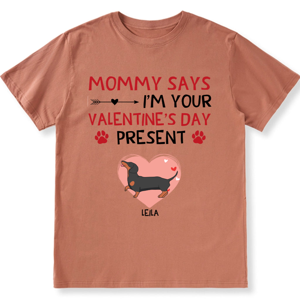 I'm Your Valentine's Day Present - Personalized Custom Unisex T-shirt