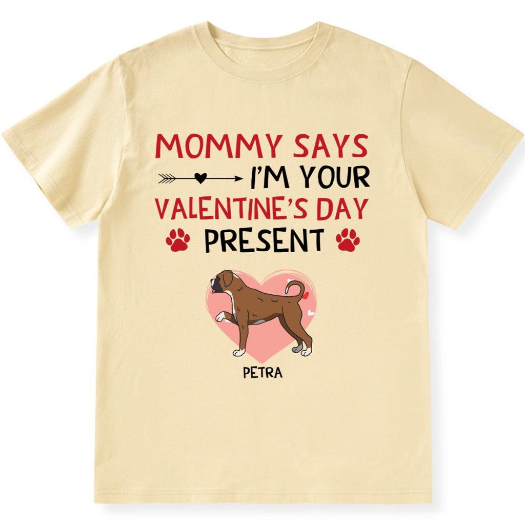 I'm Your Valentine's Day Present - Personalized Custom Unisex T-shirt