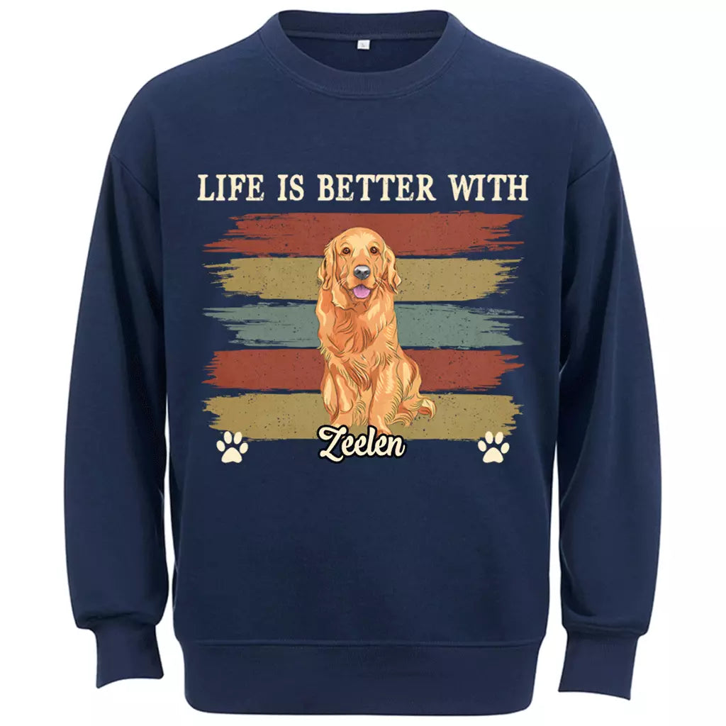 Life Better With Dog - Personalized Custom Sweatshirt