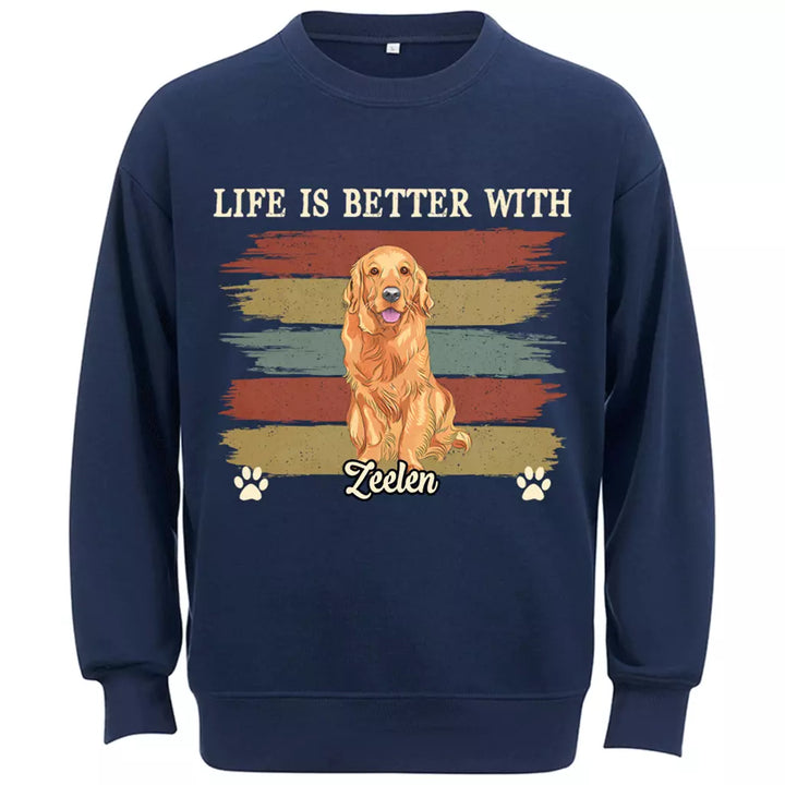 Life Better With Dog - Personalized Custom Sweatshirt