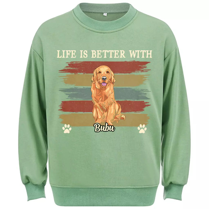 Life Better With Dog - Personalized Custom Sweatshirt