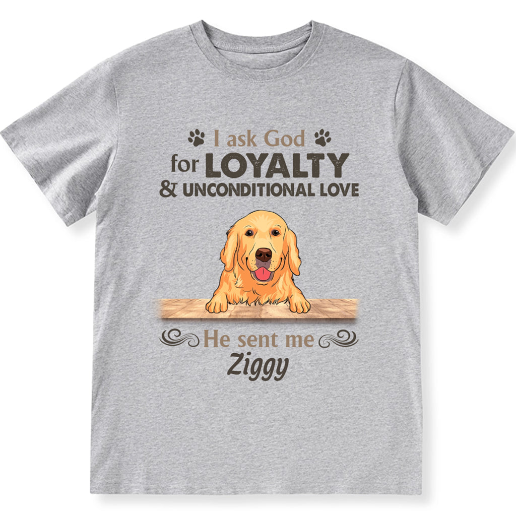 Loyalty & Unconditional Love Dog - Personalized Custom Unisex T-shirt