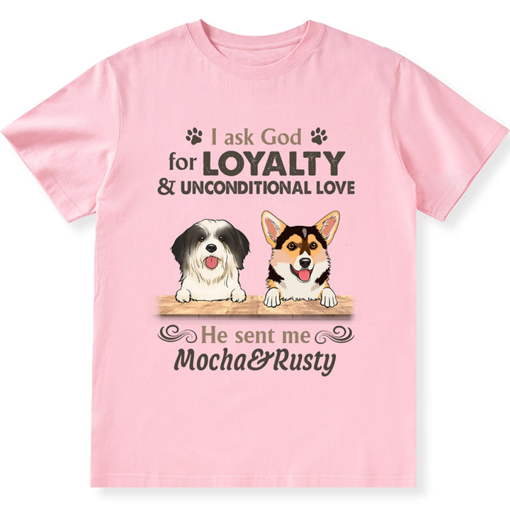 Loyalty & Unconditional Love Dog - Personalized Custom Unisex T-shirt