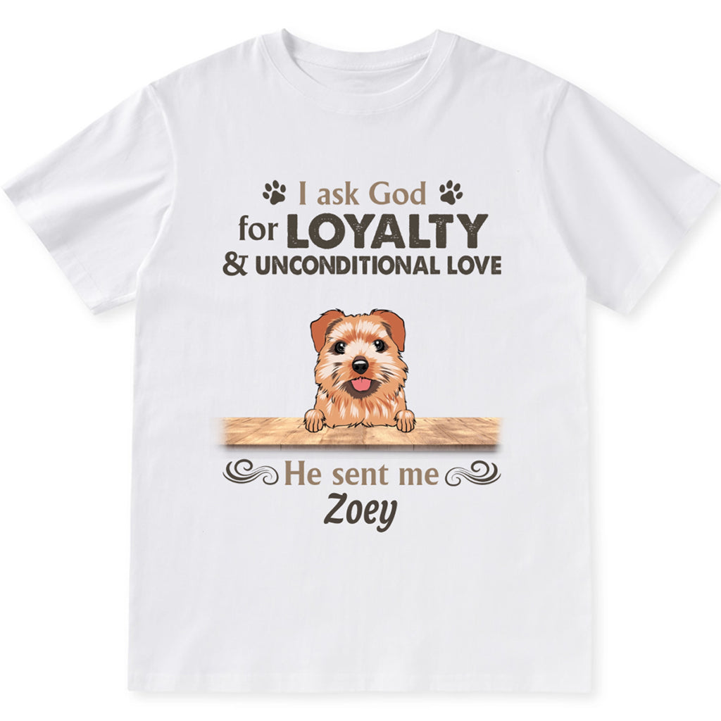 Loyalty & Unconditional Love Dog - Personalized Custom Unisex T-shirt