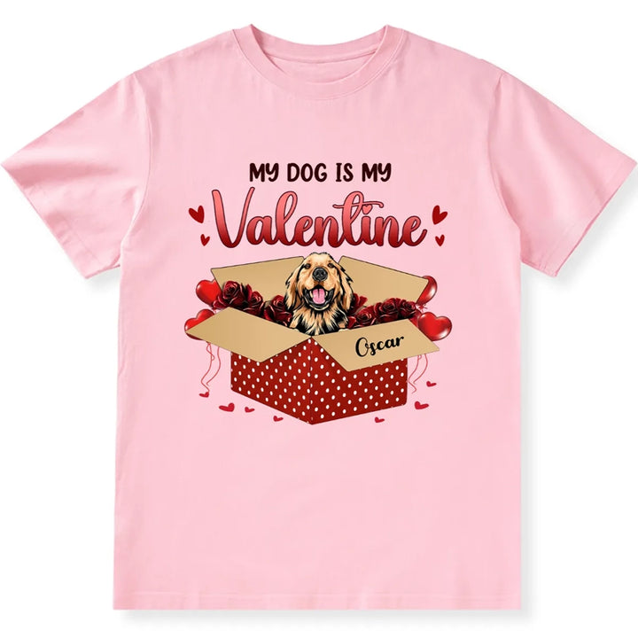 My Dogs Are My Valentine - Personalized Custom Unisex T-shirt
