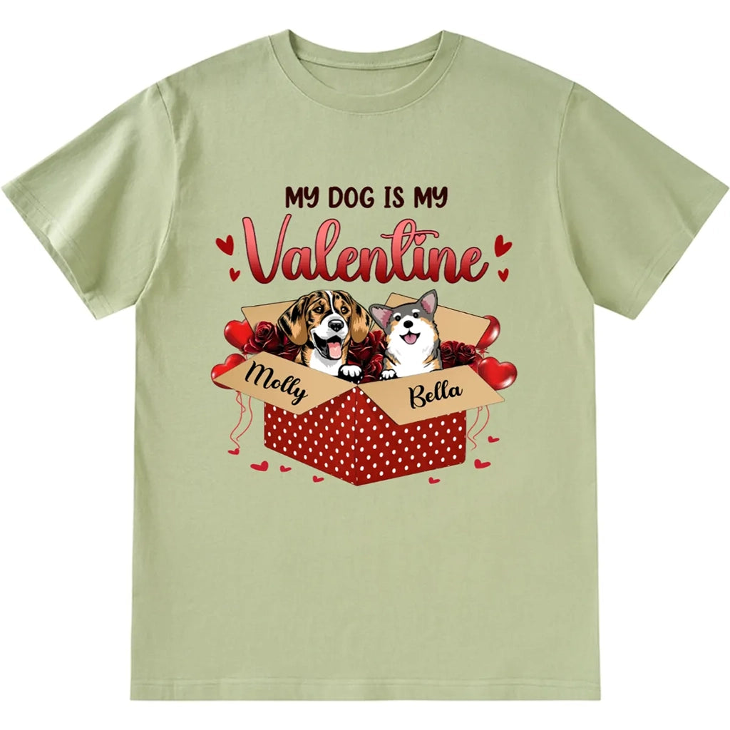 My Dogs Are My Valentine - Personalized Custom Unisex T-shirt