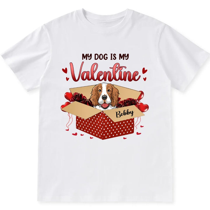 My Dogs Are My Valentine - Personalized Custom Unisex T-shirt