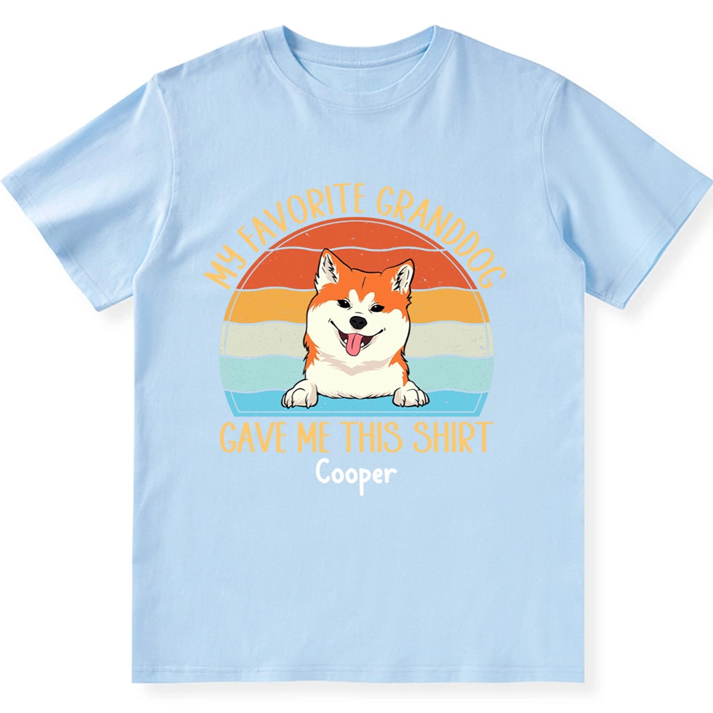 My Granddog Gave Me This Shirt - Personalized Custom Unisex T-Shirt