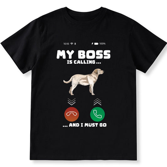 My Boss is Calling and I Must Go - Personalized Custom Unisex T-shirt