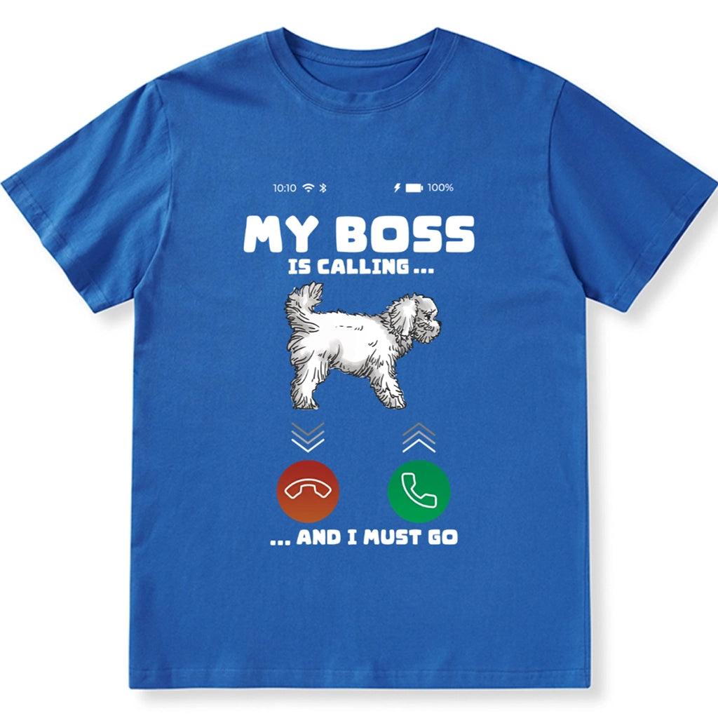 My Boss is Calling and I Must Go - Personalized Custom Unisex T-shirt