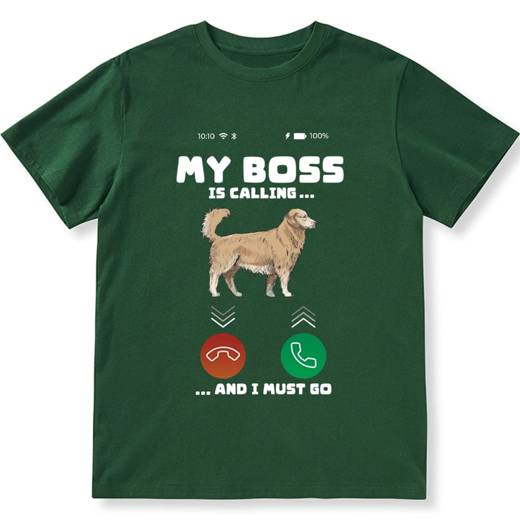 My Boss is Calling and I Must Go - Personalized Custom Unisex T-shirt