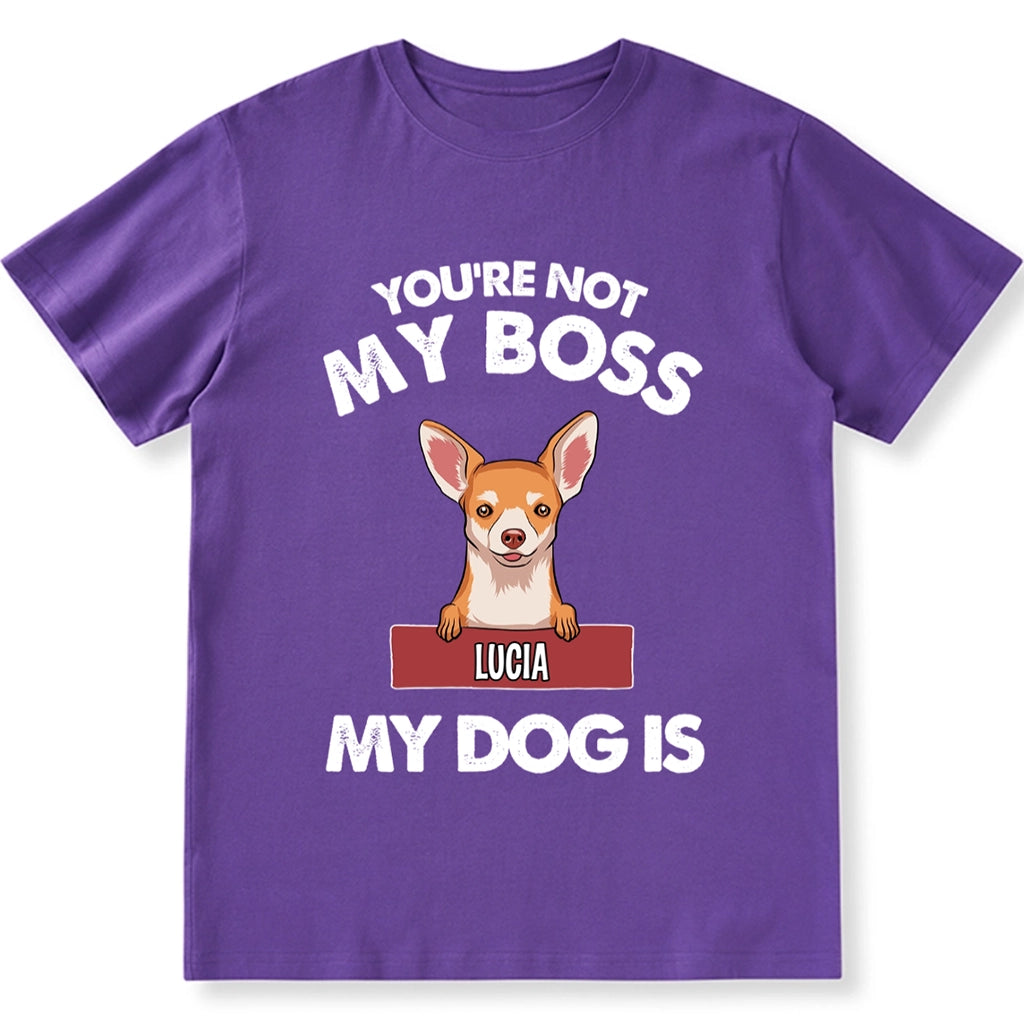 My Dog Is My Boss - Personalized Custom Unisex T-shirt