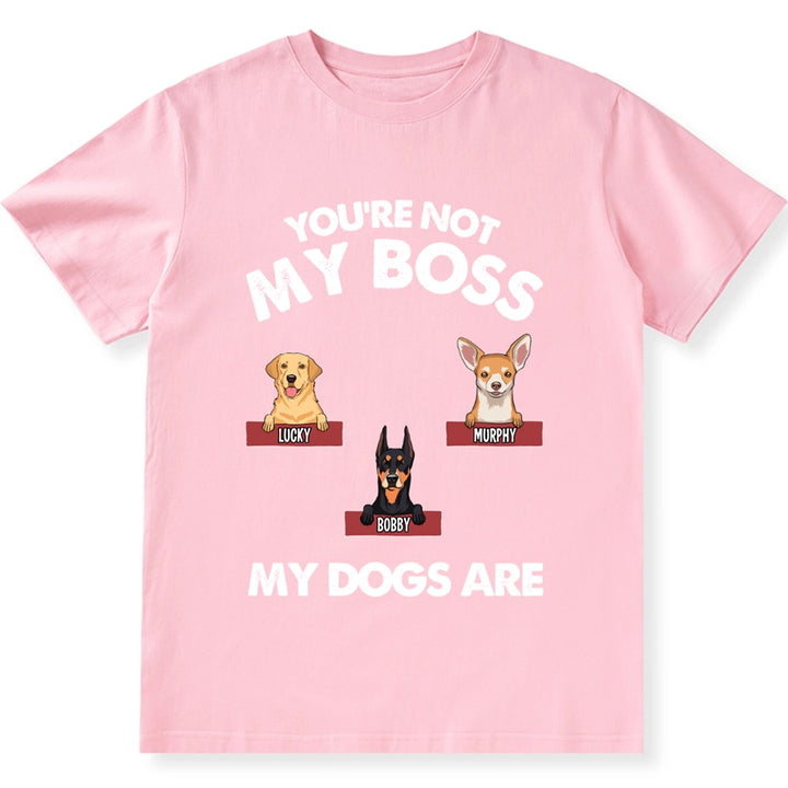 My Dog Is My Boss - Personalized Custom Unisex T-shirt