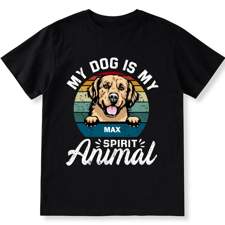 My Dog Is My Spirit Animal - Personalized Custom Unisex T-shirt