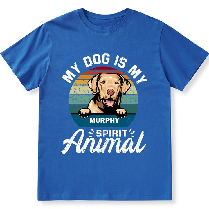 My Dog Is My Spirit Animal - Personalized Custom Unisex T-shirt