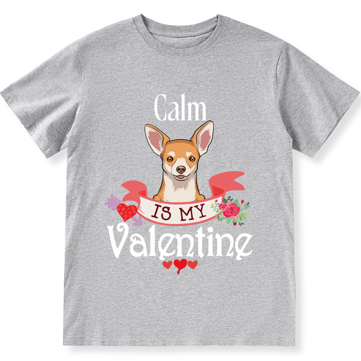 My Dog Is My Valentine Lover - Personalized Custom Unisex T-shirt