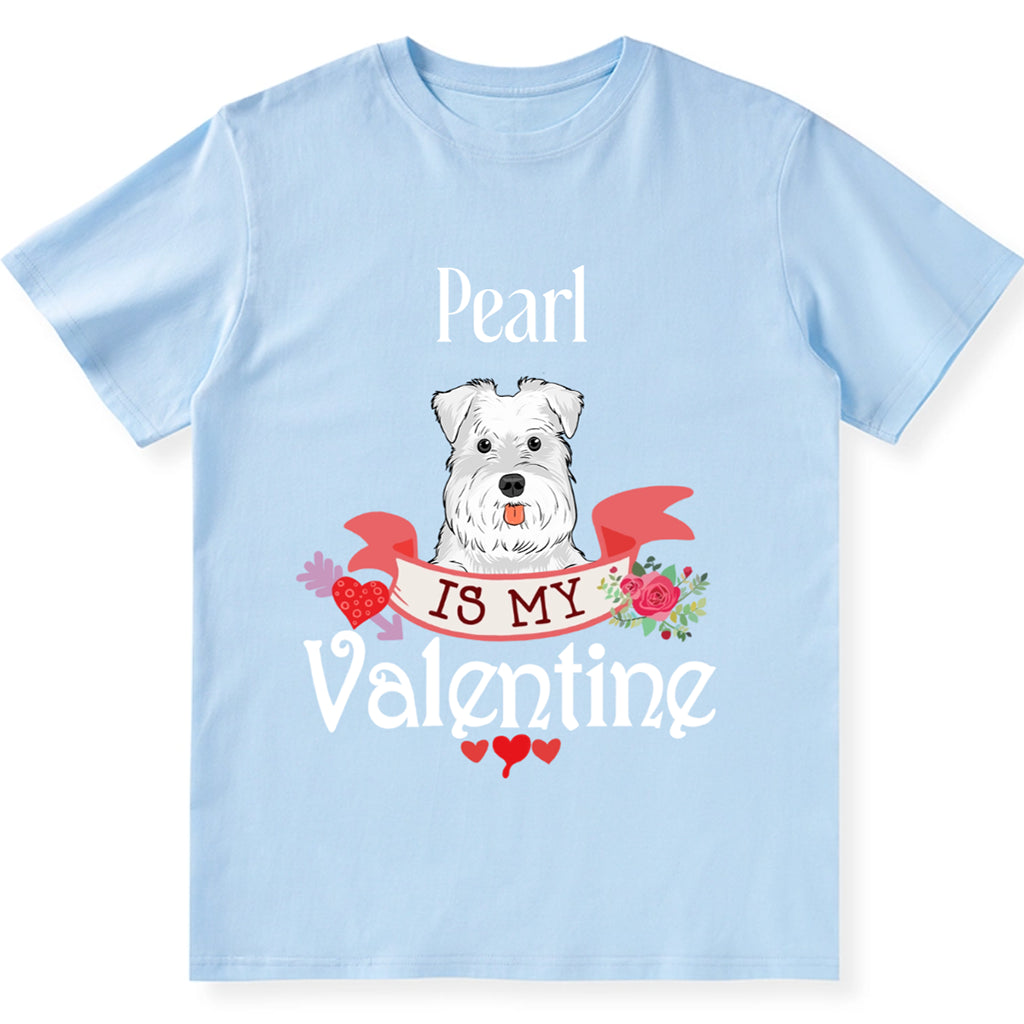 My Dog Is My Valentine Lover - Personalized Custom Unisex T-shirt