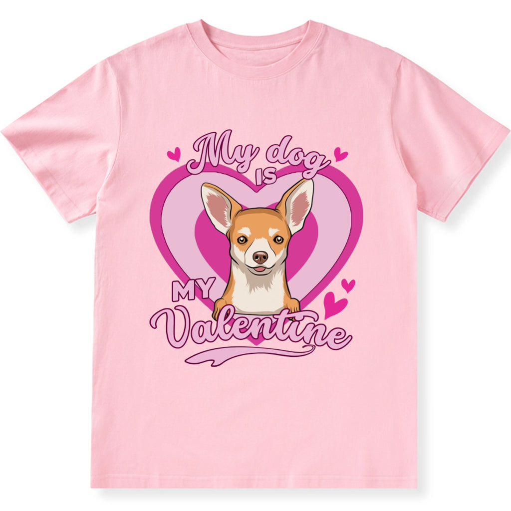 My Dog Is My Valentine With A Heart - Personalized Custom Unisex T-shirt
