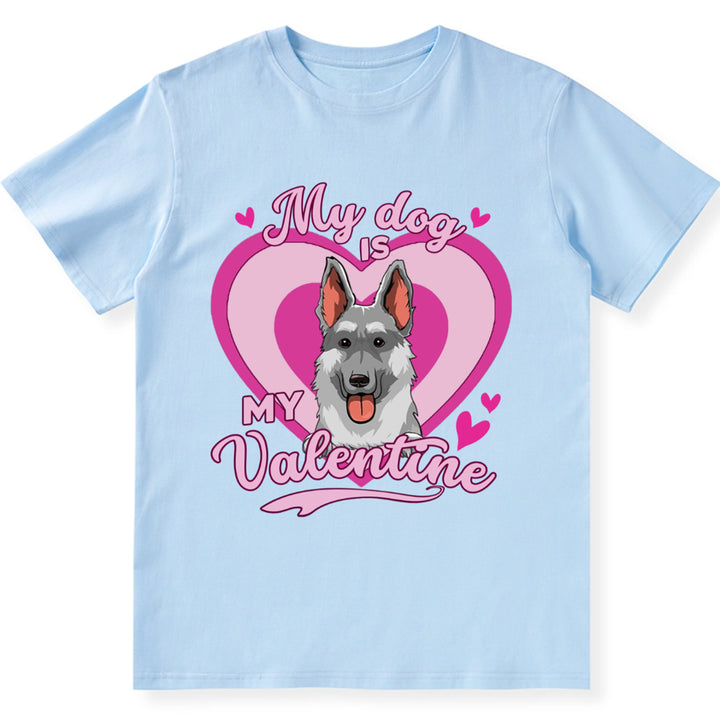 My Dog Is My Valentine With A Heart - Personalized Custom Unisex T-shirt