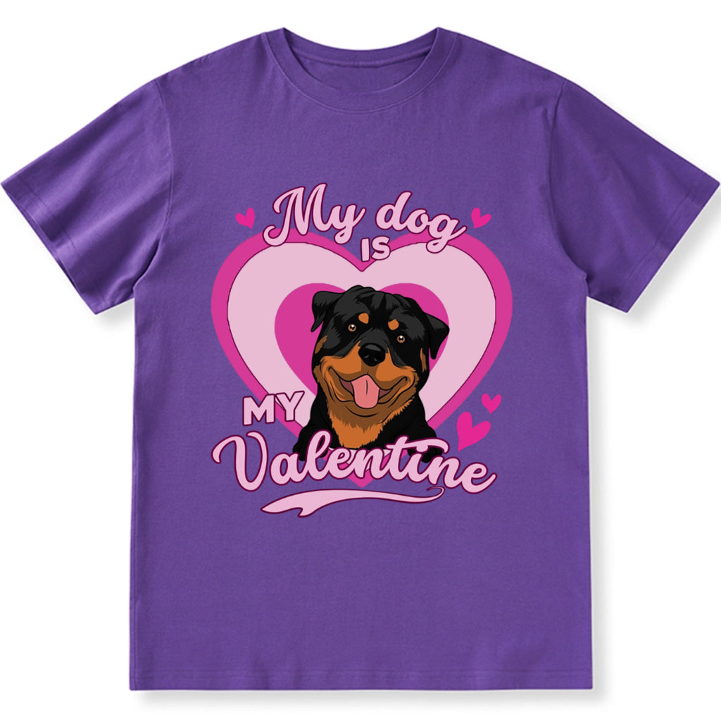 My Dog Is My Valentine With A Heart - Personalized Custom Unisex T-shirt