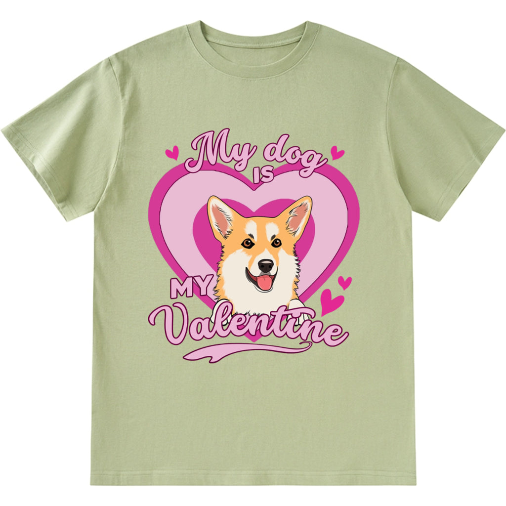 My Dog Is My Valentine With A Heart - Personalized Custom Unisex T-shirt