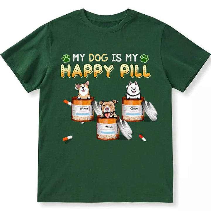 My Dogs Are My Happy Pills - Personalized Custom Unisex T-shirt