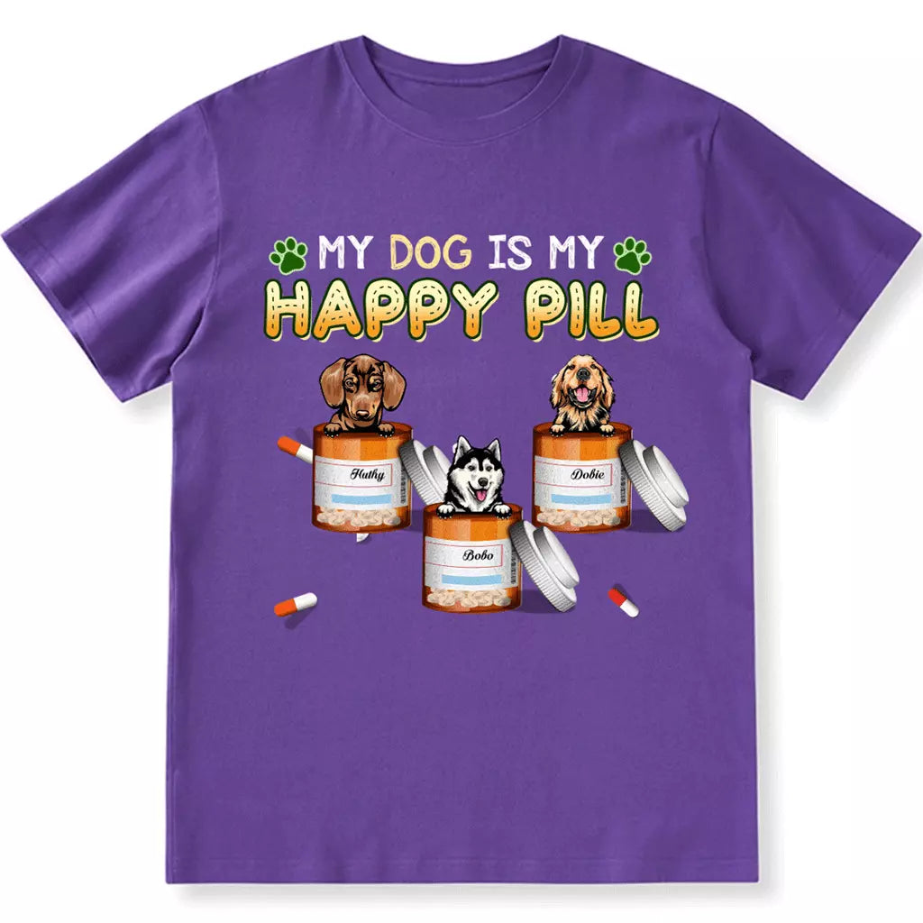 My Dogs Are My Happy Pills - Personalized Custom Unisex T-shirt
