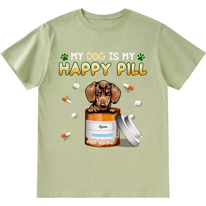 My Dogs Are My Happy Pills - Personalized Custom Unisex T-shirt