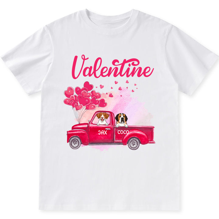 My Dogs Are My Valentine 2 - Personalized Custom Unisex T-shirt