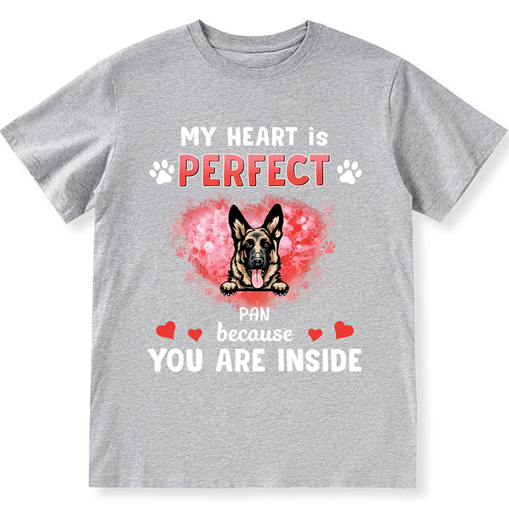 My Heart Is Perfect Because You Are Inside - Personalized Custom Unisex T-shirt