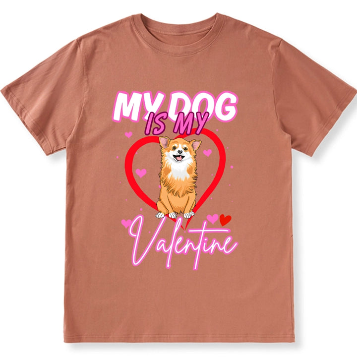 My Loved Dog Is My Valentine - Personalized Custom Unisex T-shirt