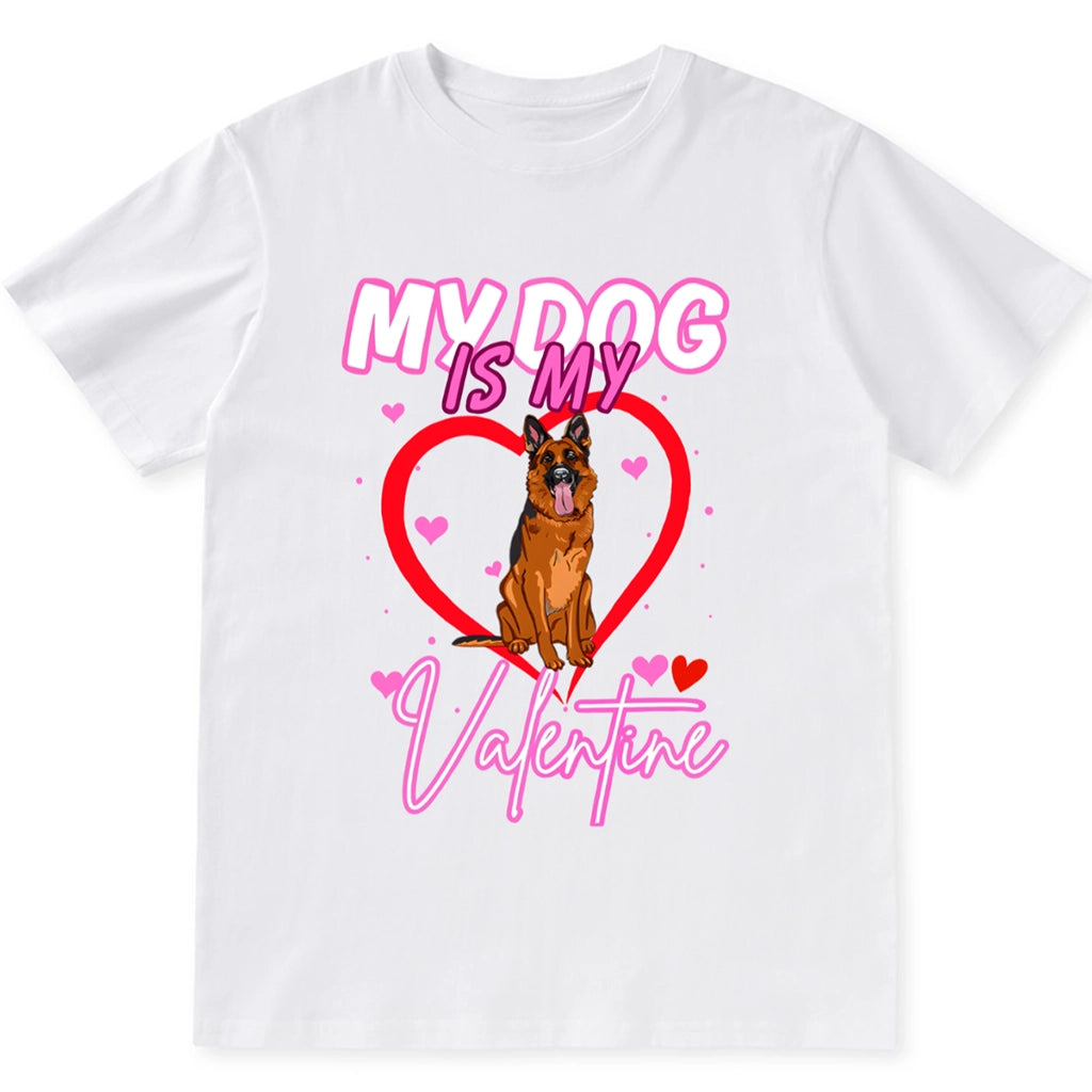 My Loved Dog Is My Valentine - Personalized Custom Unisex T-shirt