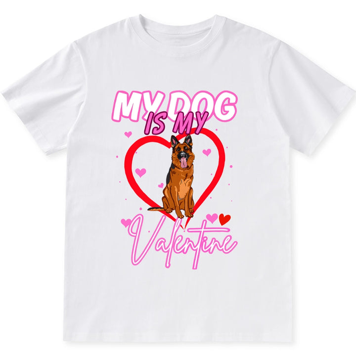 My Loved Dog Is My Valentine - Personalized Custom Unisex T-shirt