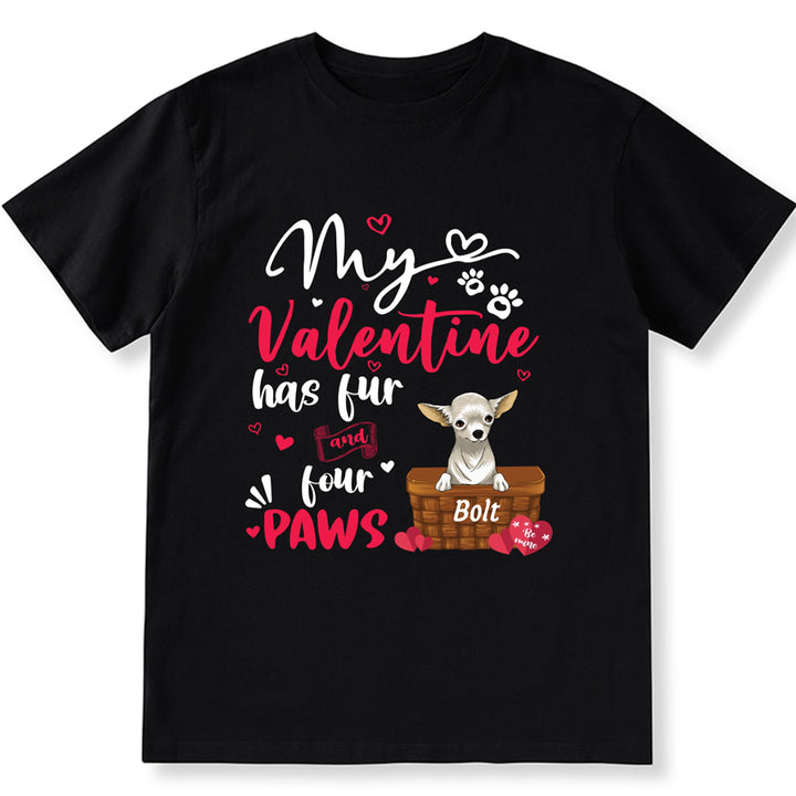 My Valentine Has Fur And four Legs - Personalized Custom Unisex T-shirt