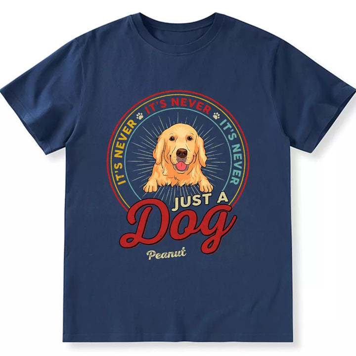 Never Just A Dog - Personalized Custom Unisex T-shirt