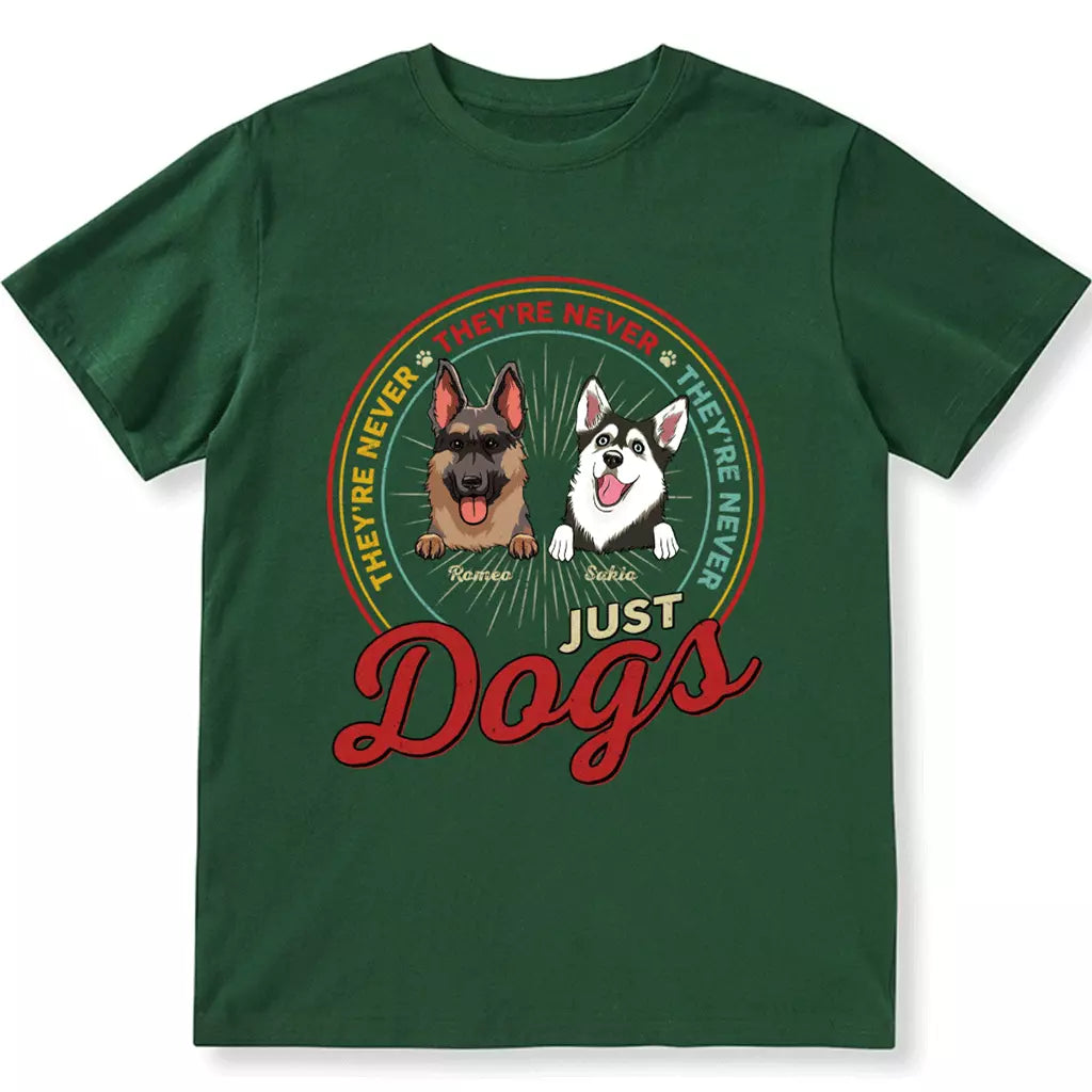 Never Just A Dog - Personalized Custom Unisex T-shirt