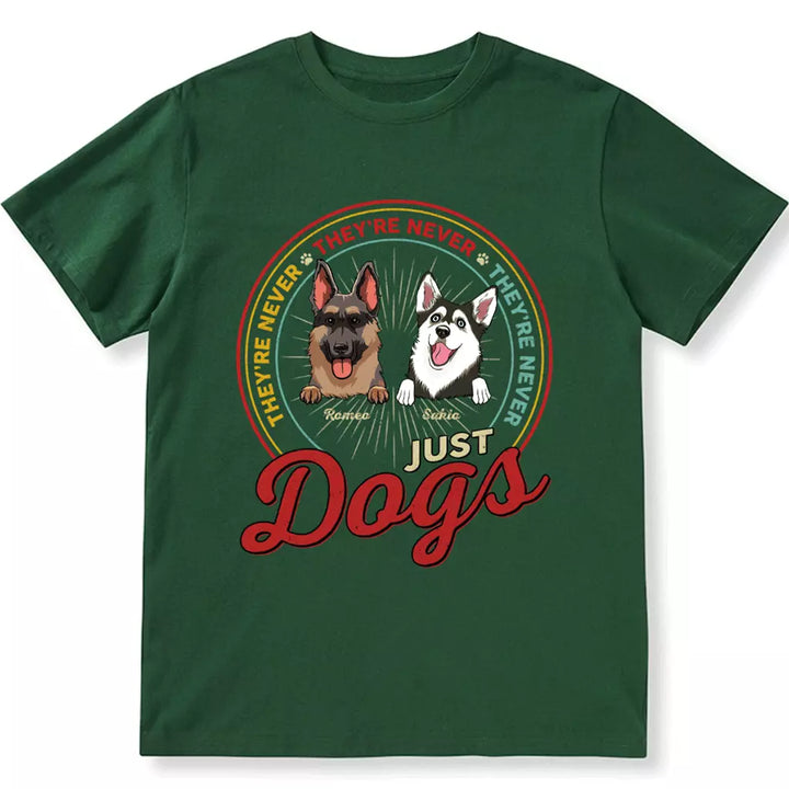 Never Just A Dog - Personalized Custom Unisex T-shirt