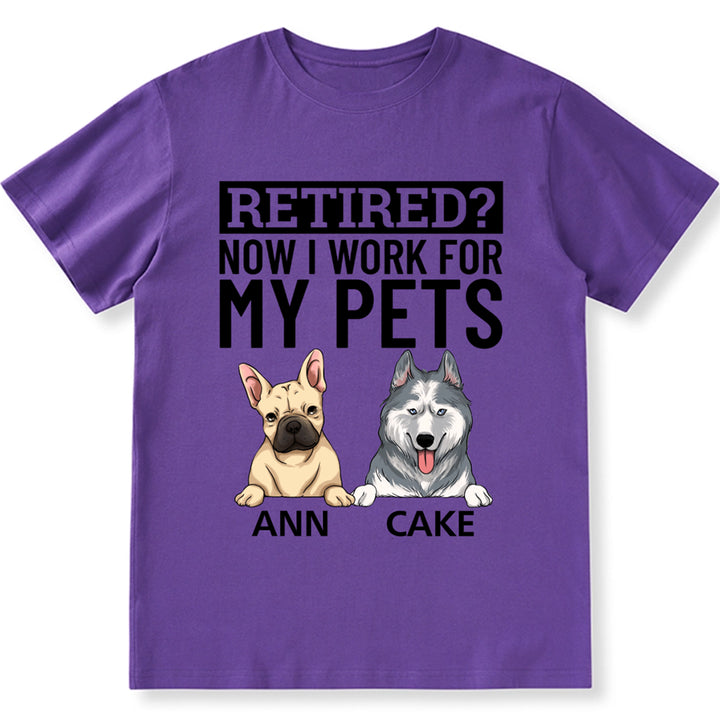 Now I Work For My Dog - Personalized Custom Unisex T-shirt