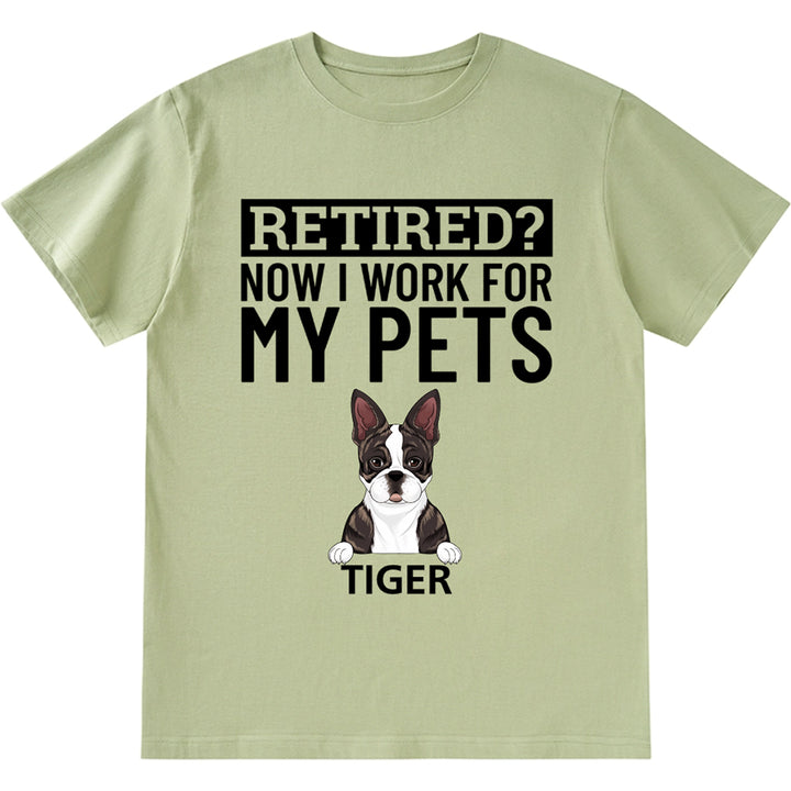 Now I Work For My Dog - Personalized Custom Unisex T-shirt