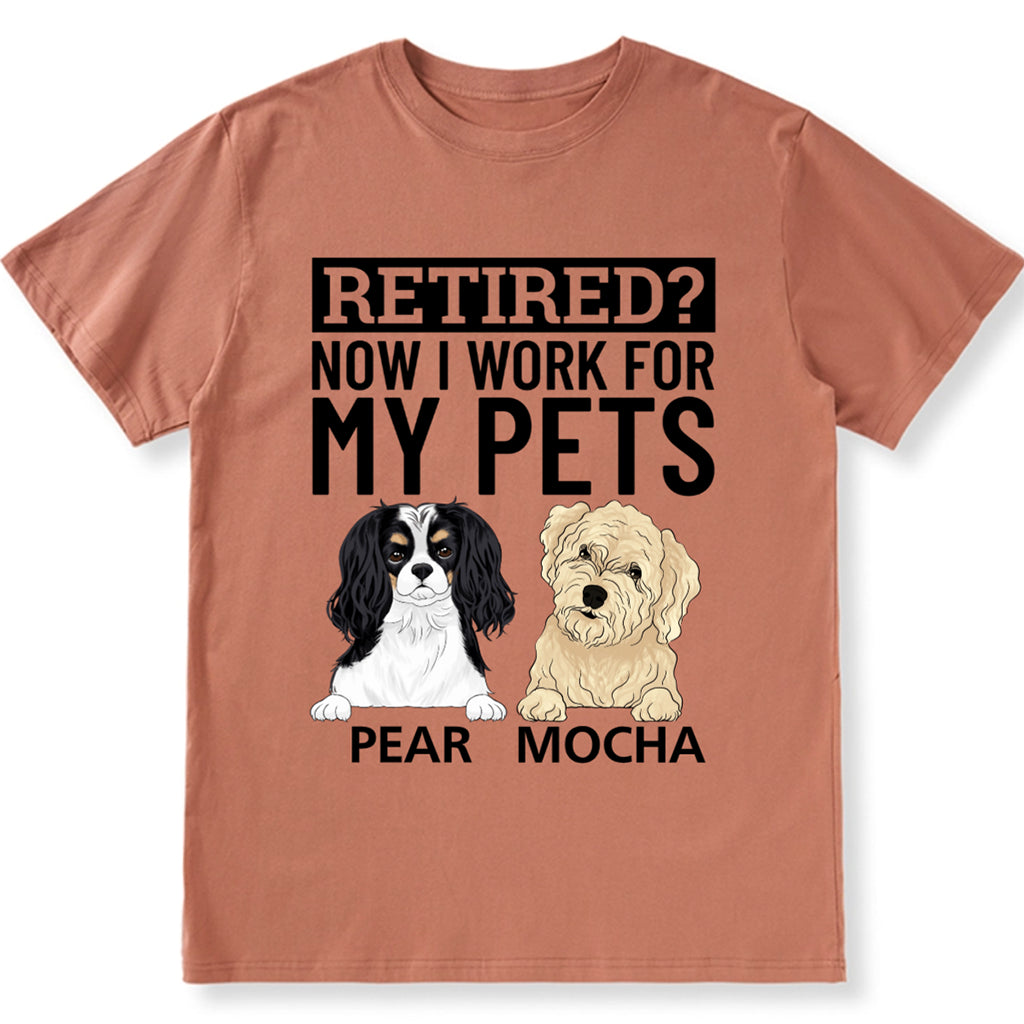 Now I Work For My Dog - Personalized Custom Unisex T-shirt